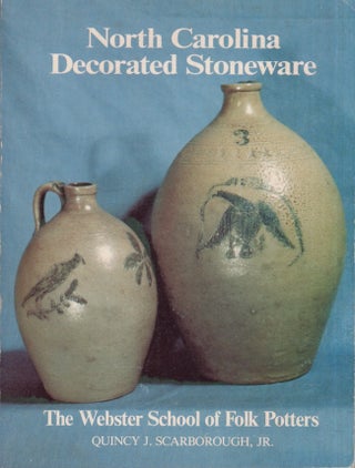 Item #30763 North Carolina Decorated Stoneware The Webster School of Folk Potters. Quincy J. Jr...