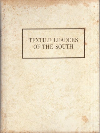 Item #30775 Textile Leaders of the South. Marjorie W. Young