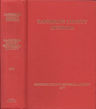 Item #30837 Randolph County, Georgia A Compilation of Facts, Recollections, and Family Histories....