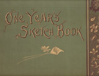 Item #30841 One Years Sketch Book. Illustrated, Arranged by