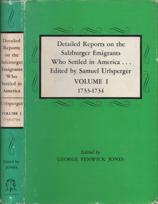 Item #30845 Detailed Reports on the Salzburger Emigrants Who Settled in America: Volume I...