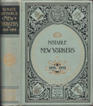 Item #30868 Notable New Yorkers of 1896-1899. Moses King