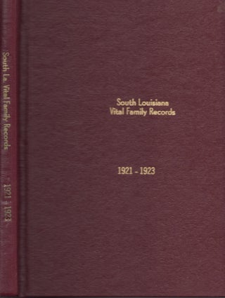 Item #30899 South Louisiana Vital Family Records 1921-1923. Terrebonne Genealogical Society