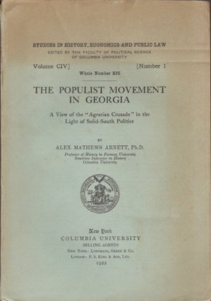 Item #30963 The Populist Movement in Georgia: A View of the "Agrarian Crusade" in the Light of...