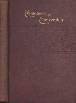 Item #30965 Childhood and Conversion. Geo. G. D. D. Smith, of the North Georgia Conference
