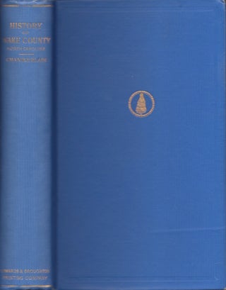 Item #30976 History of Wake County North Carolina with Sketches of Those Who Have Most Influenced...
