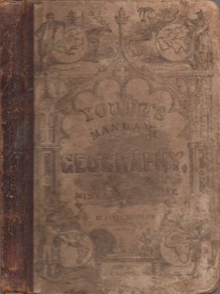 Item #32070 Youth's Manual of Geography Combined With History and Astronomy. James Montieth, New...