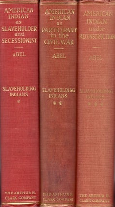 Item #32339 The American Indian as Slaveholder and Secessionist An Omitted Chapter in the...