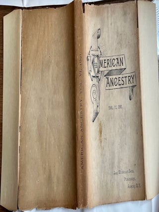 American Ancestry: Giving the Name and Descent, In The Male Line, of Americans Whose Ancestors Settled in United States Previous to the Declaration of Independence, A. D. 1776. Vol. VI.