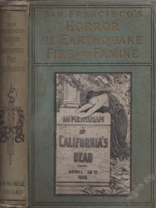 Item #34027 San Francisco's Horror of Earthquake and Fire Terrible Devestation and Heart-Rending...