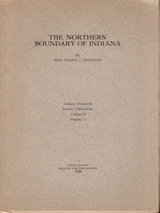 Item #34197 The Northern Boundary of Indiana. Indiana, Mrs. Frank J. Sheehan