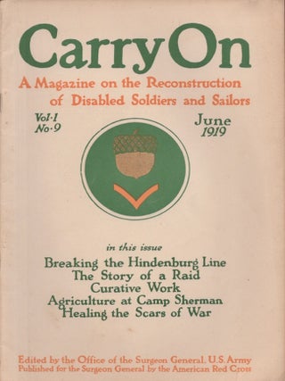 Carry On A Magazine on the Reconstruction of Disabled Soldiers and Sailors. 5 misc. issues.