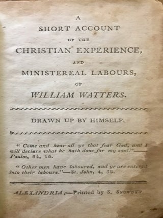 Item #35319 A Short Account of the Christian Experience, and Ministerial Labours, of William...