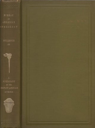 Item #36011 A Dictionary of the Choctaw Language. Cyrus Byington, John R. Swanton, Halbert Henry S