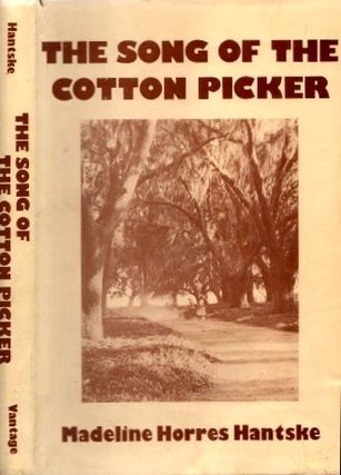 Item #5488 The Song of the Cotton Picker. Madeline Horres Hantske