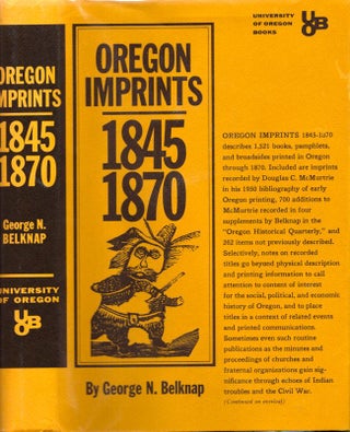 Item #6220 Oregon Imprints 1845-1870. Belknap. George N