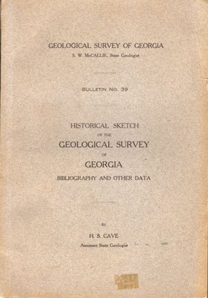Item #6303 Historical Sketch of the Geological Survey of Georgia. H. S. Cave