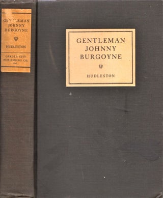 Item #6534 Gentlemen Johnny Burgoyne Misadventures of An English General in the Revolution. F. J....