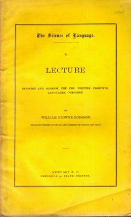 Item #6623 A Lecture Sanscrit and Hebrew, The Two Written, Primitive, Languages, Compared....