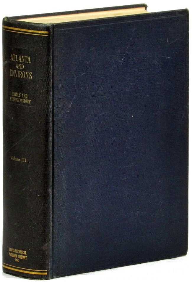 Item #6742 Atlanta and Environs A Chronicle of Its People and Events. Volume III. Harold Martin.