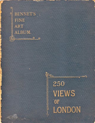 Item #6748 Two Hundred and Fifty Views London. J. F. Bennet