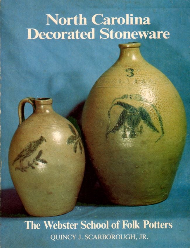 Item #6834 North Carolina Decorated Stoneware The Webster School of Folk Potters. Quincy J. Jr Scraborough.