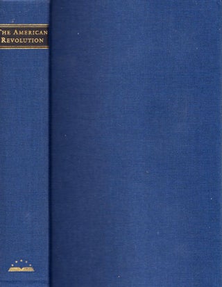 Item #6949 The America Revolution Writings from the War of Independence. John Rhodehamel