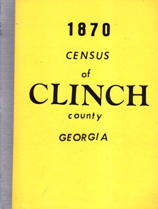 Item #7226 1870 Census of Clinch County Georgia. John H. Mattox, Enumerator