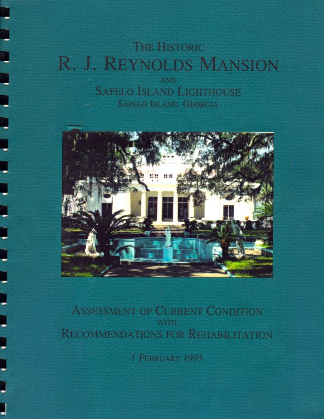 Item #7285 The Historic R. J. Reynolds Mansion and Sapelo Island Lighthouse Sapelo Island, Georgia. Assessment of Current Condition with Recommendation for Rehabilitation 1 February 1993. Inc Surber Barber Architects.