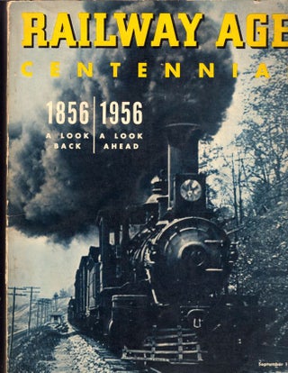 Item #7507 Railway Age Centennial. James G. Lyne