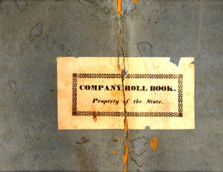 Item #7752 Company Roll Book. Property of the State. Roll of the Company of Infantry in the Third...