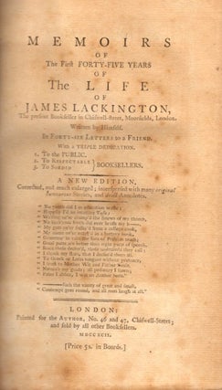 Item #7832 Memoirs of The First Forty-Five Years of The Life of James Lackington, The Present...