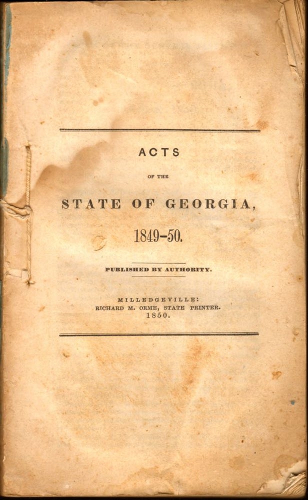 Item #8075 Acts of the State of Georgia, 1849-50. Georgia, Law.