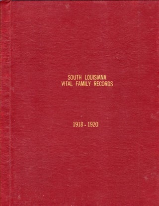 Item #8123 South Louisiana Vital Family Records 1918-1920. Terrebonne Genealogical Society