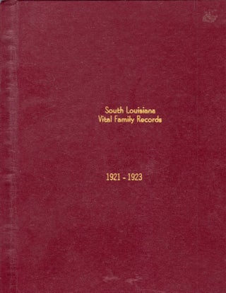 Item #8124 South Louisiana Vital Family Records 1921-1923. Terrebonne Genealogical Society