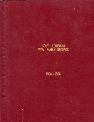 Item #8125 South Louisiana Vital Family Records 1924-1926. Terrebonne Genealogical Society