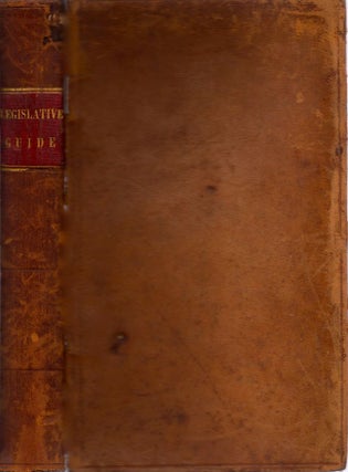 Item #8135 The Legislative Guide, Containing All the Rules for Conducting Business in Congress:...