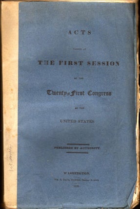 Item #8268 Acts Passed at The First Session of the Twenty-First Congress of the United States....