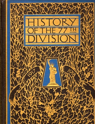 Item #8376 History of the Seventy Seventh Division August 25th. 1917 November 11th. 1918. Seventy...