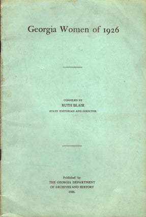 Item #8400 Georgia Women of 1926. Ruth Blair, Compiler