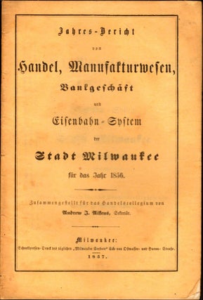 Item #8574 Jahres-Bericht von Handel, Manufakturwesen, Bankgeschaeft und Eisenbahn-System der...
