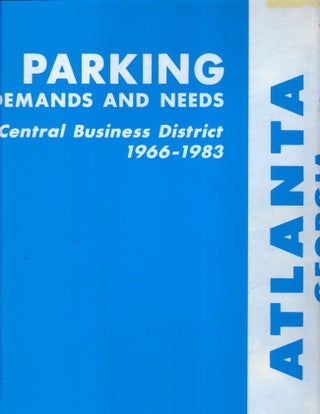 Item #8588 Parking Demands and Needs Central Business District 1966-1983. Wilbur Smith and...