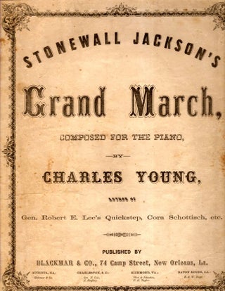 Item #8624 Stonewall Jackson's Grand March, Composed for the Piano. Charles Young, Cora...