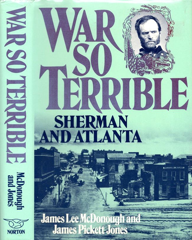 War So Terrible, Sherman and Atlanta | James Lee McDonough, James