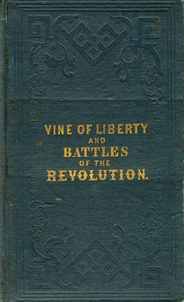 Item #8674 Sketches of the Most Important Battles of the Revolution, Explanatory of the Vine of...
