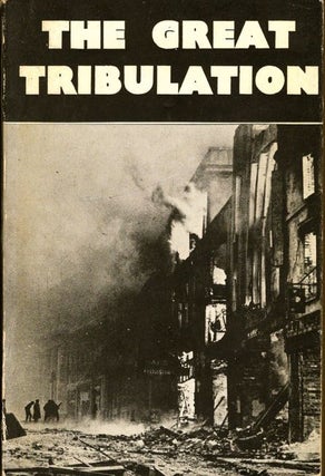 Item #9044 The Great Tribulation. J. Bernard Nicklin
