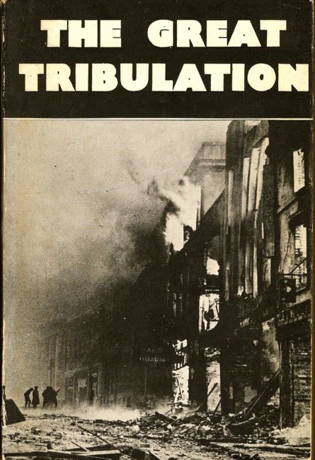 Item #9044 The Great Tribulation. J. Bernard Nicklin.