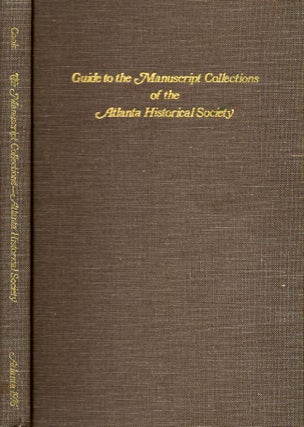 Item #9095 Guide to the Manuscript Collections of the Atlanta Historical Society. Atlanta...
