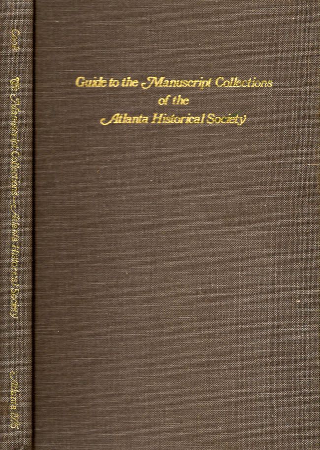 Item #9095 Guide to the Manuscript Collections of the Atlanta Historical Society. Atlanta Historical Society.