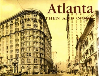 Item #9178 Atlanta Then & Now. Michael Rose